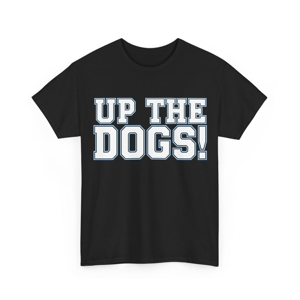 Bulldogs 'Up The Dogs!' Unisex T-Shirt | ThatBulldogsFan Merch